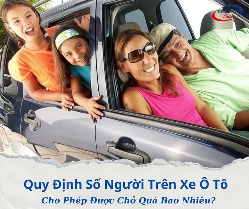 Quy Định Chở Người, Hàng Hóa Trên Ô Tô 2026: Trọng Tải, Số Lượng & Mức Phạt Quá Tải - Giá Xe 24H Quy định số người trên ô tô cho phép chở quá & mức phạt 2026