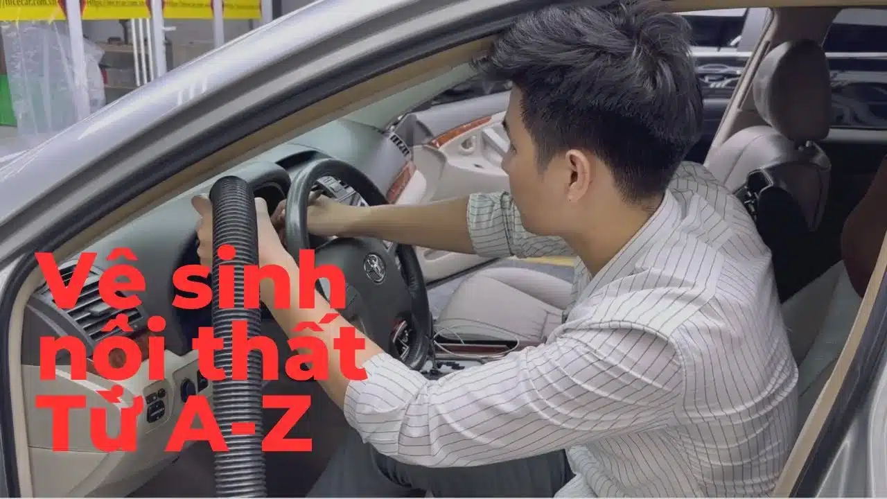 Hướng dẫn từ A - Z cách vệ sinh nội thất ô tô